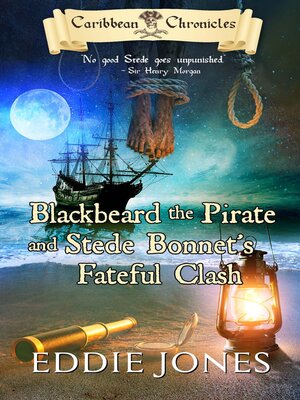 cover image of Blackbeard the Pirate and Stede Bonnet's Fateful Clash